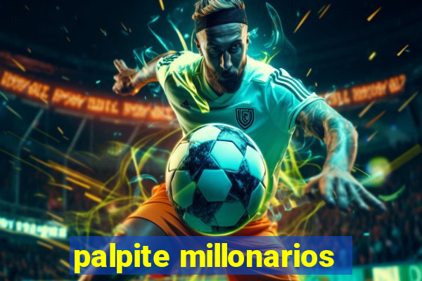 palpite millonarios